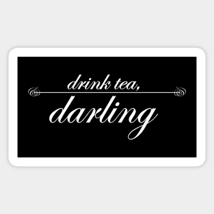 drink tea darling Sticker